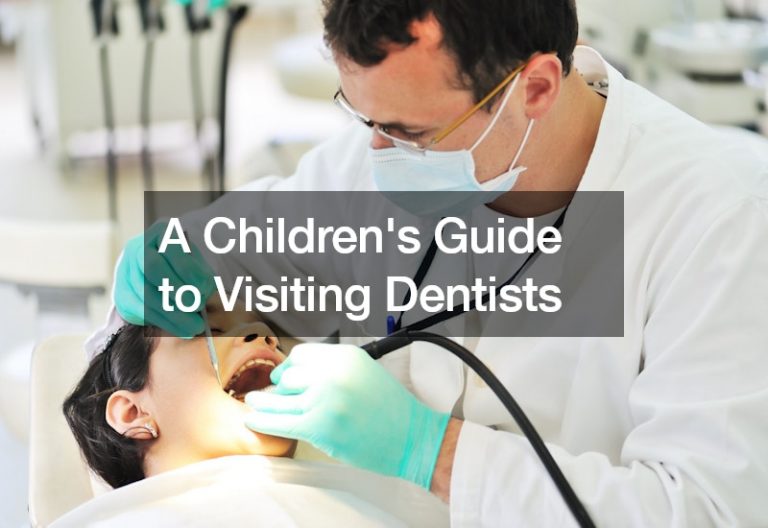 A Childrens Guide to Visiting Dentists