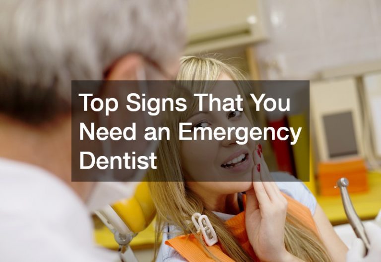 Top Signs That You Need an Emergency Dentist