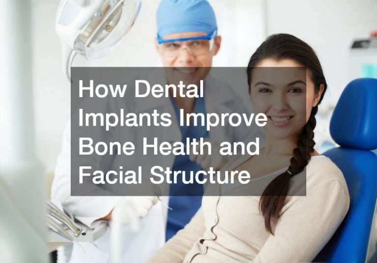 How Dental Implants Improve Bone Health and Facial Structure