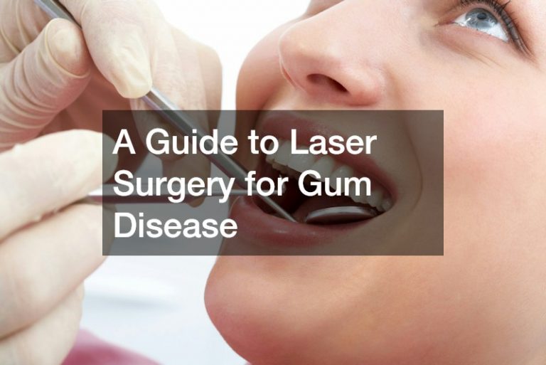 A Guide to Laser Surgery for Gum Disease